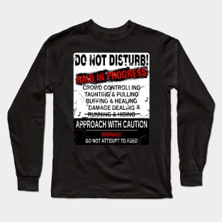 MMO MMORPG Do Not Disturb Raid in Progress Gaming T-Shirt Long Sleeve T-Shirt